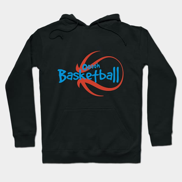 Oooh Basketball Hoodie by TheRightSign941